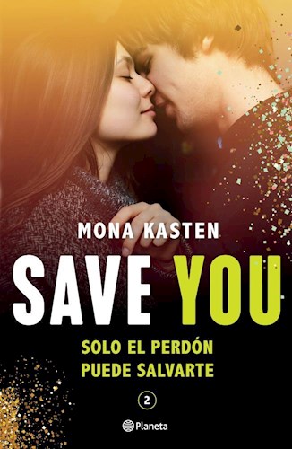 Papel SAVE YOU SOLO EL PERDON PUEDE SALVARTE (SAGA SAVE 2) (COLECCION PLANETA INTERNACIONAL)