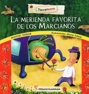 Papel MERIENDA FAVORITA DE LOS MARCIANOS (COLECCION TIERRA NUEVA)