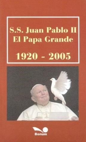Papel JUAN PABLO II EL PAPA GRANDE 1920-2005