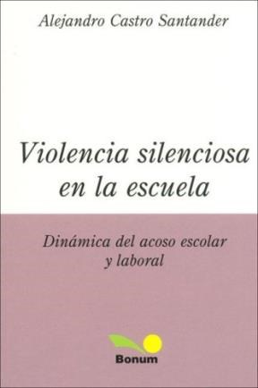 Papel VIOLENCIA SILENCIOSA EN LA ESCUELA DINAMICA DEL ACOSO ESCOLAR Y LABORAL