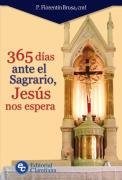 Papel 365 DIAS ANTE EL SAGRARIO JESUS NOS ESPERA