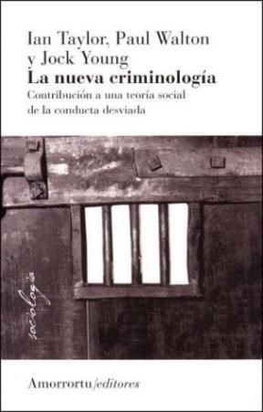 Papel NUEVA CRIMINOLOGIA CONTRIBUCION A UNA TEORIA SOCIAL DE LA CONDUCTA DESVIADA (2 EDICION 2002)