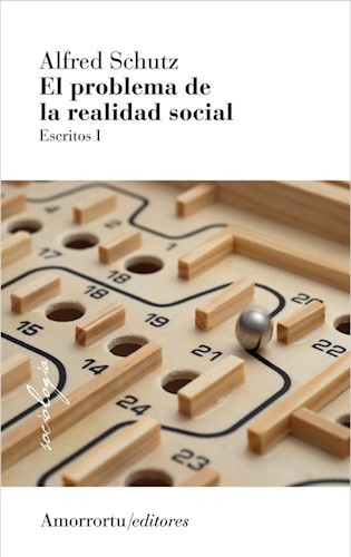 Papel PROBLEMA DE LA REALIDAD SOCIAL ESCRITOS 1 (COLECCION SOCIOLOGIA) (EDICION 2014)
