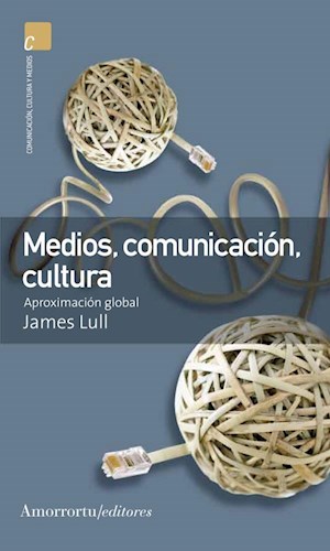 Papel MEDIOS COMUNICACION CULTURA APROXIMACION GLOBAL (COMUNICACION CULTURA Y MEDIOS) (2 EDICION 2009)