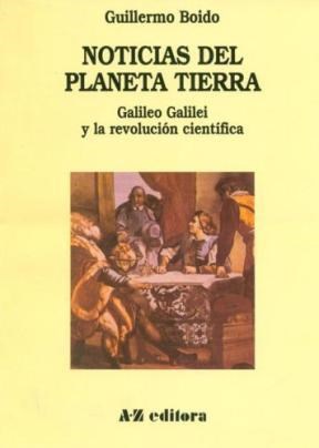 Papel NOTICIAS DEL PLANETA TIERRA GALILEO GALILEI Y LA REVOLUCION CIENTIFICA