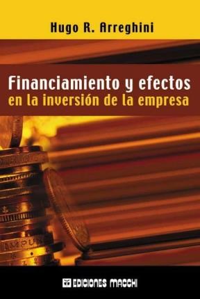 Papel FINANCIAMIENTO Y EFECTOS EN LA INVERSION DE LA EMPRESA