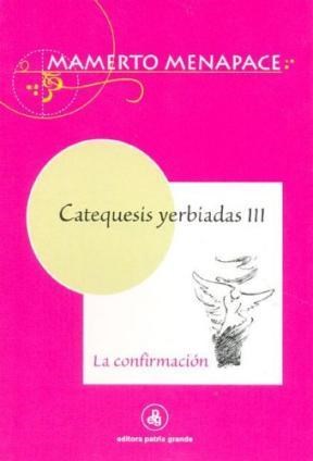 Papel CATEQUESIS YERBIADAS III LA CONFIRMACION (RUSTICO)