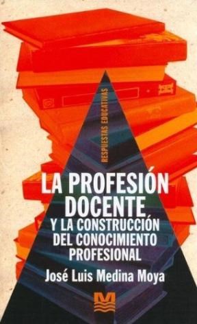 Papel PROFESION DOCENTE Y LA CONSTRUCCION DEL CONOCIMIENTO PROFESIONAL