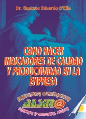 Papel COMO HACER INDICADORES DE CALIDAD Y PRODUCTIVIDAD EN LA EMPRESA (BIBILIOTECA ELECTRONICA)