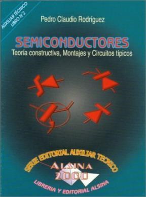 Papel SEMICONDUCTORES TEORIA CONSTRUCTIVA MONTAJES Y CIRCUITO (RUSTICA)