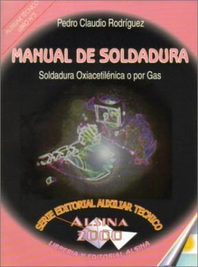 Papel MANUAL DE SOLDADURA SOLDADURA OXIACETILENICA O POR GAS  (AUXILIAR TECNICO 5) (RUSTICA)