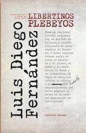 Papel LIBERTINOS PLEBEYOS ENSAYO POLITICIA Y PLACER EN BUENOS  AIRES (GALERNA ENSAYO) (RUSTICO)