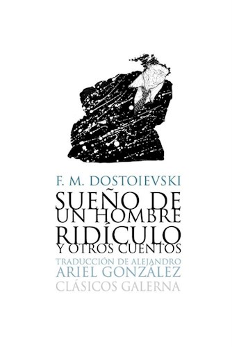 Papel SUEÑO DE UN HOMBRE RIDICULO Y OTROS CUENTOS (TRADUCCION DE ALEJANDRO ARIEL GONZALEZ) (CLASICOS)