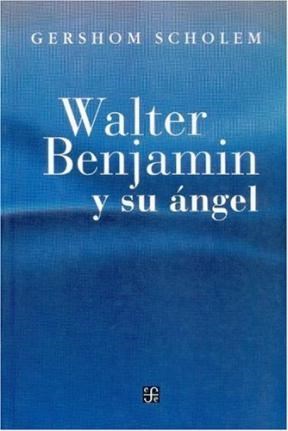 Papel WALTER BENJAMIN Y SU ANGEL (COLECCION FILOSOFIA)