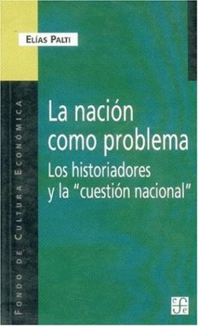 Papel NACION COMO PROBLEMA LOS HISTORIADORES Y LA CUESTION NACIONAL (POPULAR 634)