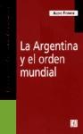 Papel ARGENTINA Y EL ORDEN MUNDIAL (COLECCION POPULAR)