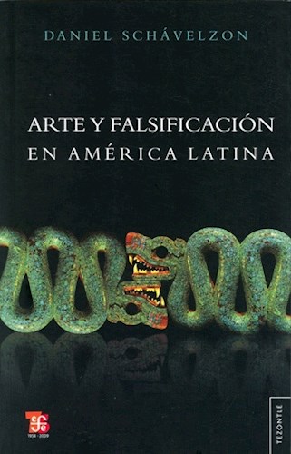 Papel ARTE Y FALSIFICACION EN AMERICA LATINA (COLECCION TEZONTLE)