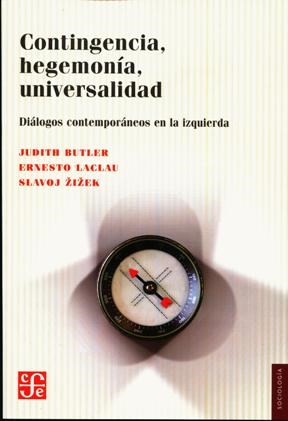 Papel CONTINGENCIA HEGEMONIA UNIVERSALIDAD DIALOGOS CONTEMPORANEOS EN LA IZQUIERDA (COL. SOCIOLOGIA)