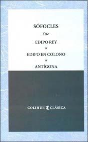 Papel EDIPO REY - EDIPO EN COLONO - ANTIGONA (COLECCION COLIHUE CLASICA)