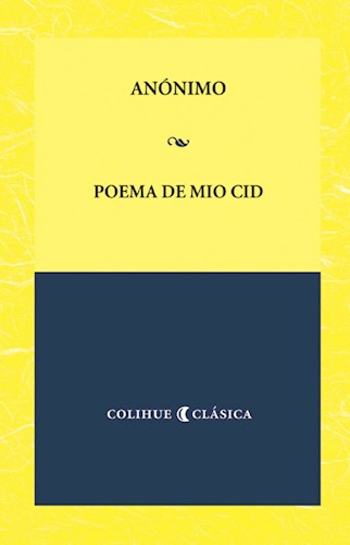 Papel POEMA DE MIO CID (COLECCION COLIHUE CLASICA)