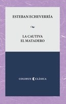 Papel CAUTIVA / EL MATADERO (COLECCION COLIHUE CLASICA)