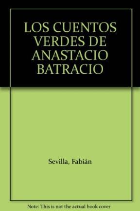 Papel CUENTOS VERDES DE ANASTASIO BATRACIO (COLECCION MASCARITAS)