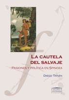 Papel CAUTELA DEL SALVAJE PASIONES Y POLITICA EN SPINOZA (COLECCION UNIVERISDAD /FILOSOFIA)