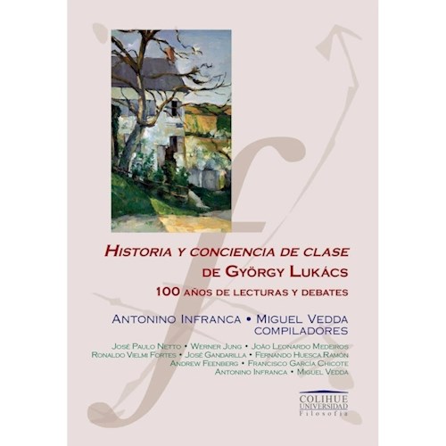 Papel HISTORIA Y CONCIENCIA DE CLASE DE GYORGY LUKACS 100 AÑOS DE LECTURAS Y DEBATES