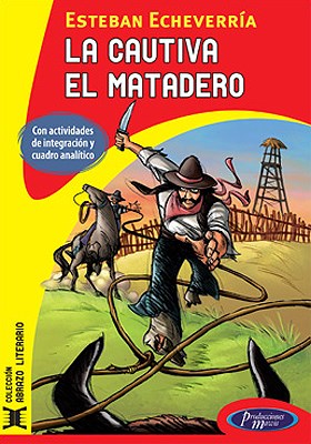 Papel CAUTIVA - EL MATADERO [2/EDICION] (COLECCION LEER Y CREAR 7)