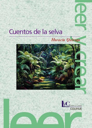 Papel CUENTOS DE LA SELVA (COLECCION LEER Y CREAR 75)