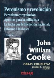 Papel PERONISMO Y REVOLUCION [TOMO V] (OBRAS COMPLETAS DE JOHN WILLIAM COOK)
