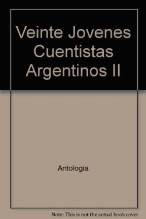 Papel VEINTE JOVENES CUENTISTAS ARGENTINOS II (COLECCION LEER Y CREAR 86)