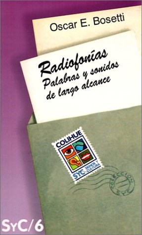 Papel RADIOFONIAS PALABRAS Y SONIDOS DE LARGO ALCANCE (COLECCION SIGNOS Y CULTURA 6)