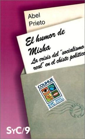 Papel HUMOR DE MISHA LA CRISIS DEL SOCIALISMO REAL EN EL CHISTE POLITICO (COLECCION SIGNOS Y CULTURA 9)