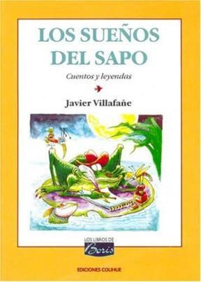 Papel SUEÑOS DEL SAPO CUENTOS Y LEYENDAS (COLECCION LOS LIBROS DE BORIS)