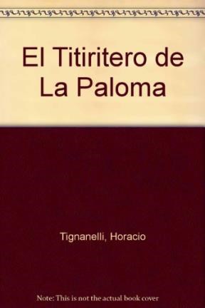 Papel TITIRITERO DE LA PALOMA (COLECCION LIBROS DEL MALABARISTA)