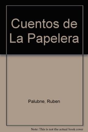Papel CUENTOS DE LA PAPELERA (COLECCION LIBROS DEL MALABARISTA)