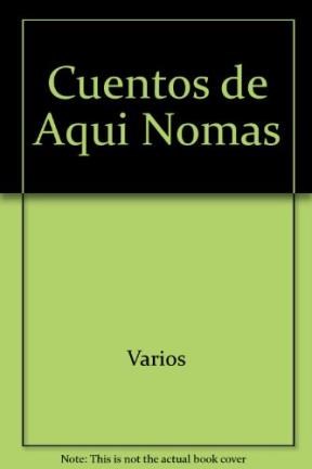 Papel CUENTOS DE AQUI NOMAS (COLECCION PAJARITOS EN BANDADAS)