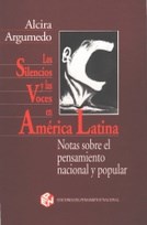 Papel SILENCIOS Y LAS VOCES EN AMERICA LATINA (COLECCION EDICIONES DEL PENSAMIENTO NACIONAL)