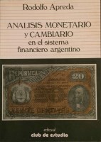 Papel ANALISIS MONETARIO Y CAMBIARIO EN EL SISTEMA FINANCIERO ARGENTINO
