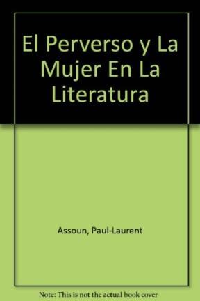 Papel PERVERSO Y LA MUJER EN LA LITERATURA (COLECCION FREUD /  LACAN)
