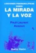 Papel LECCIONES PSICOANALITICAS SOBRE LA MIRADA Y LA VOZ (COLECCION FREUD / LACAN)