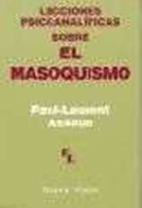 Papel LECCIONES PSICOANALITICAS SOBRE EL MASOQUISMO (COLECCION FREUD / LACAN)