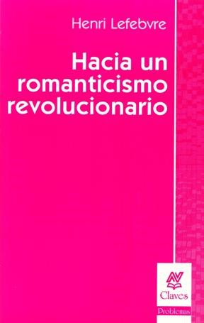 Papel HACIA UN ROMANTICISMO REVOLUCIONARIO (SERIE CLAVES)