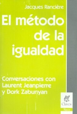 Papel METODO DE LA IGUALDAD CONVERSACIONES CON LAURENT JEANPIERRE Y DORK ZABUNYAN (SERIE CLAVES)