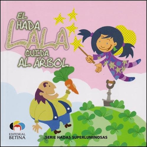 Papel HADA LALA CUIDA AL ARBOL (SERIE HADAS SUPERLUMINOSAS) (HOJAS CARTONE)