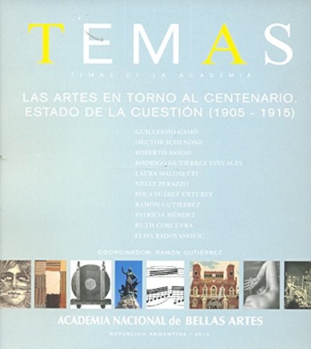 Papel TEMAS DE LA ACADEMIA LAS ARTES EN TORNO AL CENTENARIO E  STADO DE LA CUESTION (1905-19159