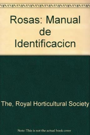 Papel MANUAL DE IDENTIFICACION ROSAS (ROYAL HORTICULTURAL SOCIETY) (CARTONE)
