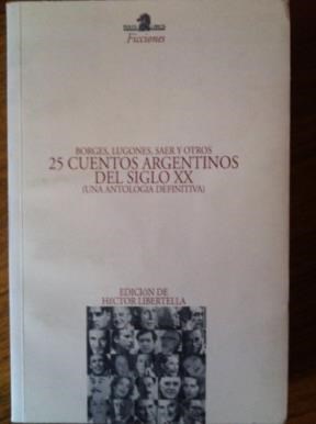 Papel 25 CUENTOS ARGENTINOS DEL SIGLO XX [UNA ANTOLOGIA DEFIN