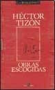 Papel OBRAS ESCOGIDAS (TIZON HECTOR BIBLIOTECA)  I CUENTOS Y NOVELAS
